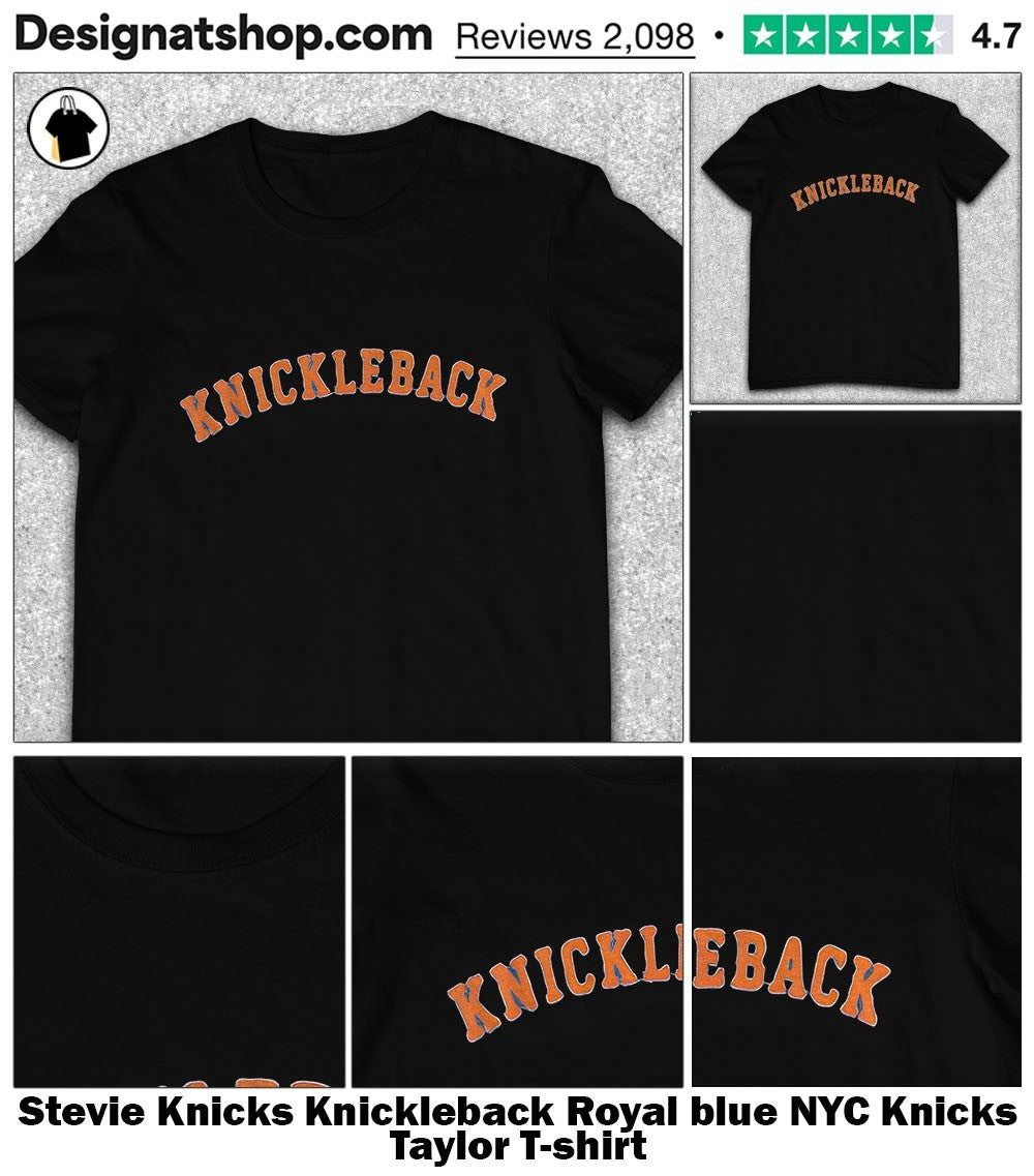 Stevie Knicks Knickleback Royal blue NYC Knicks Taylor shirt