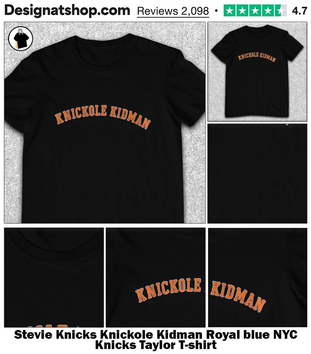 Stevie Knicks Knickole Kidman Royal blue NYC Knicks Taylor shirt