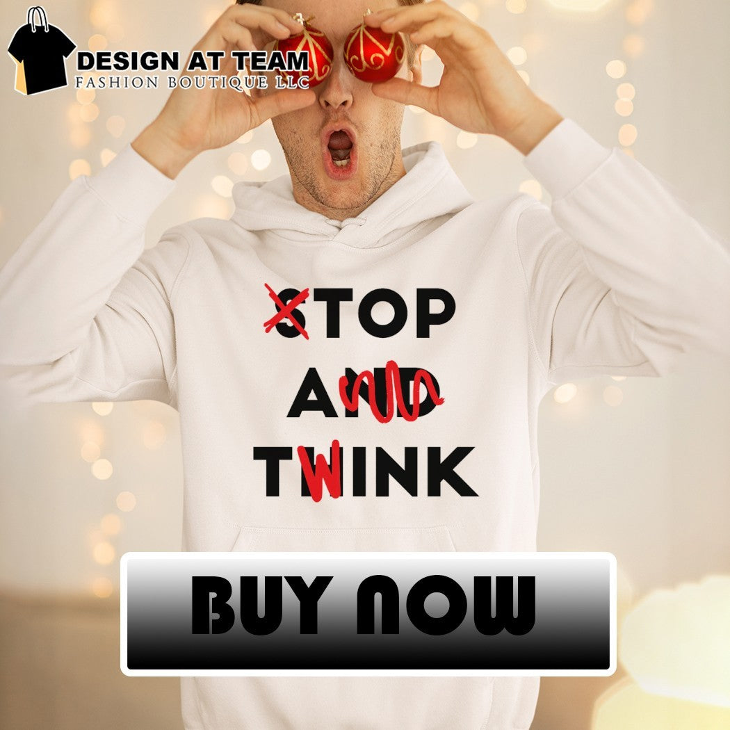 Stop and Think top a tink funny t-shirt