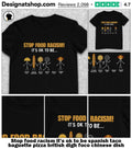 Stop food racism it’s ok to be spanish taco baguette pizza british digh foco chinese dish shirt