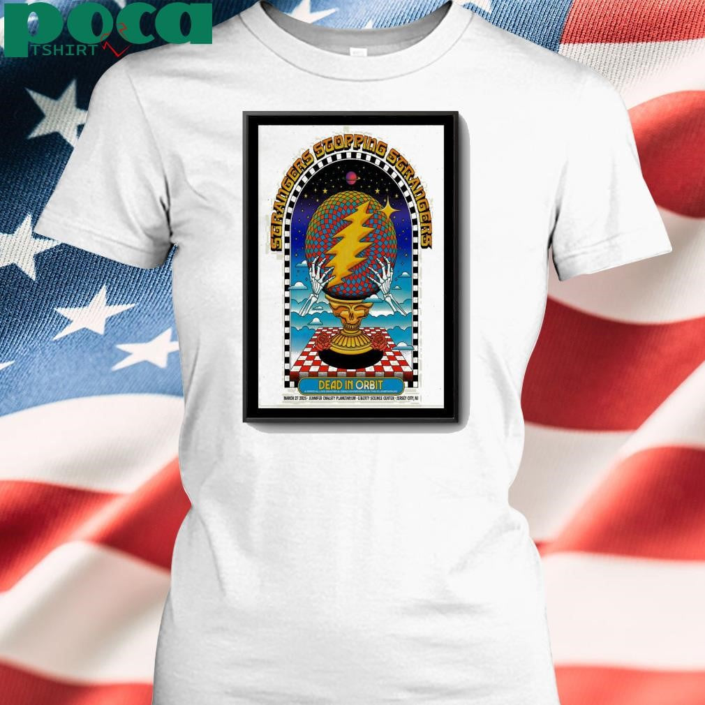 Strangers Stopping Strangers Jersey City NJ 03 27 25 Liberty Science Center Show Poster shirt