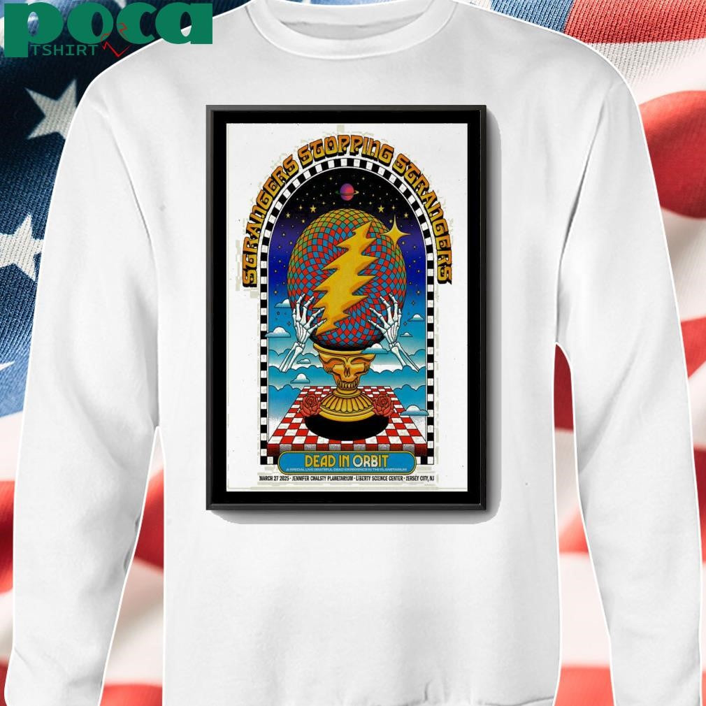 Strangers Stopping Strangers Jersey City NJ 03 27 25 Liberty Science Center Show Poster shirt