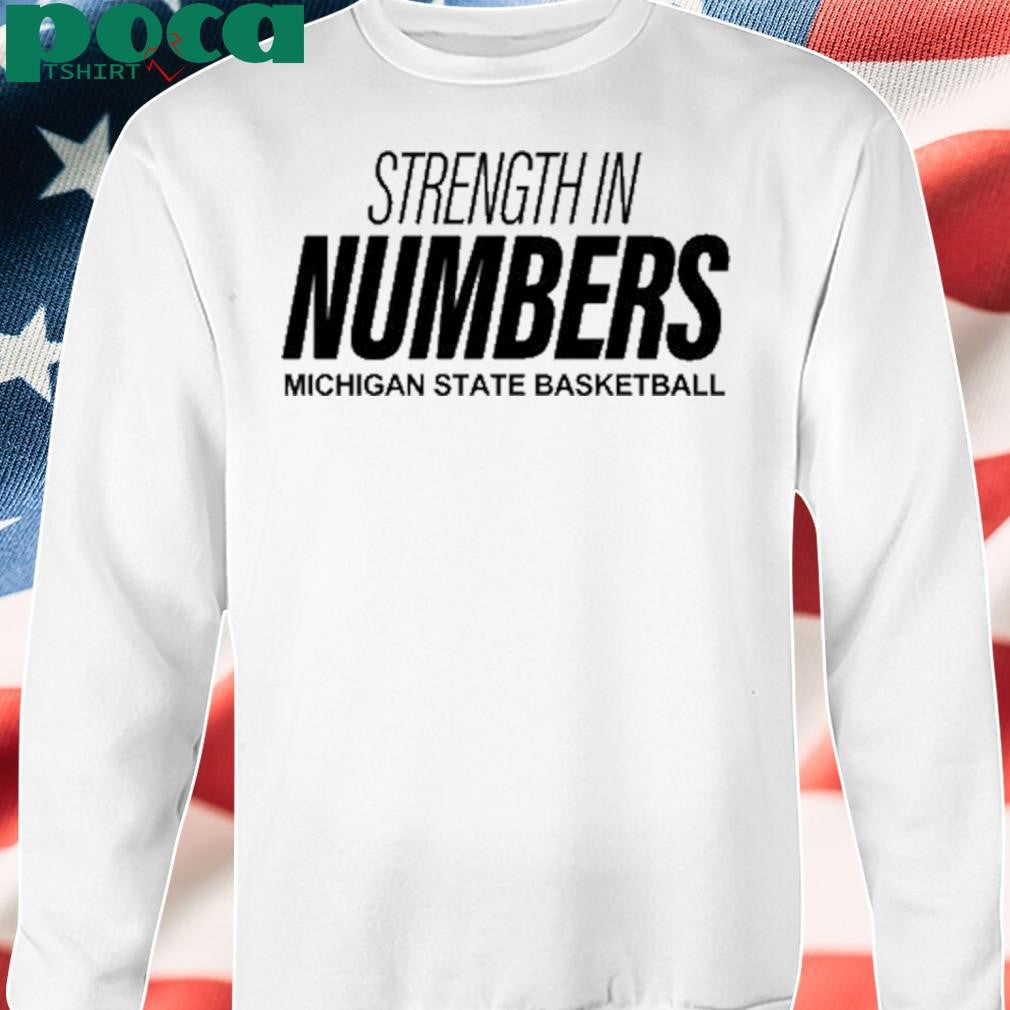 Strength In Numbers Michigan State Shirt