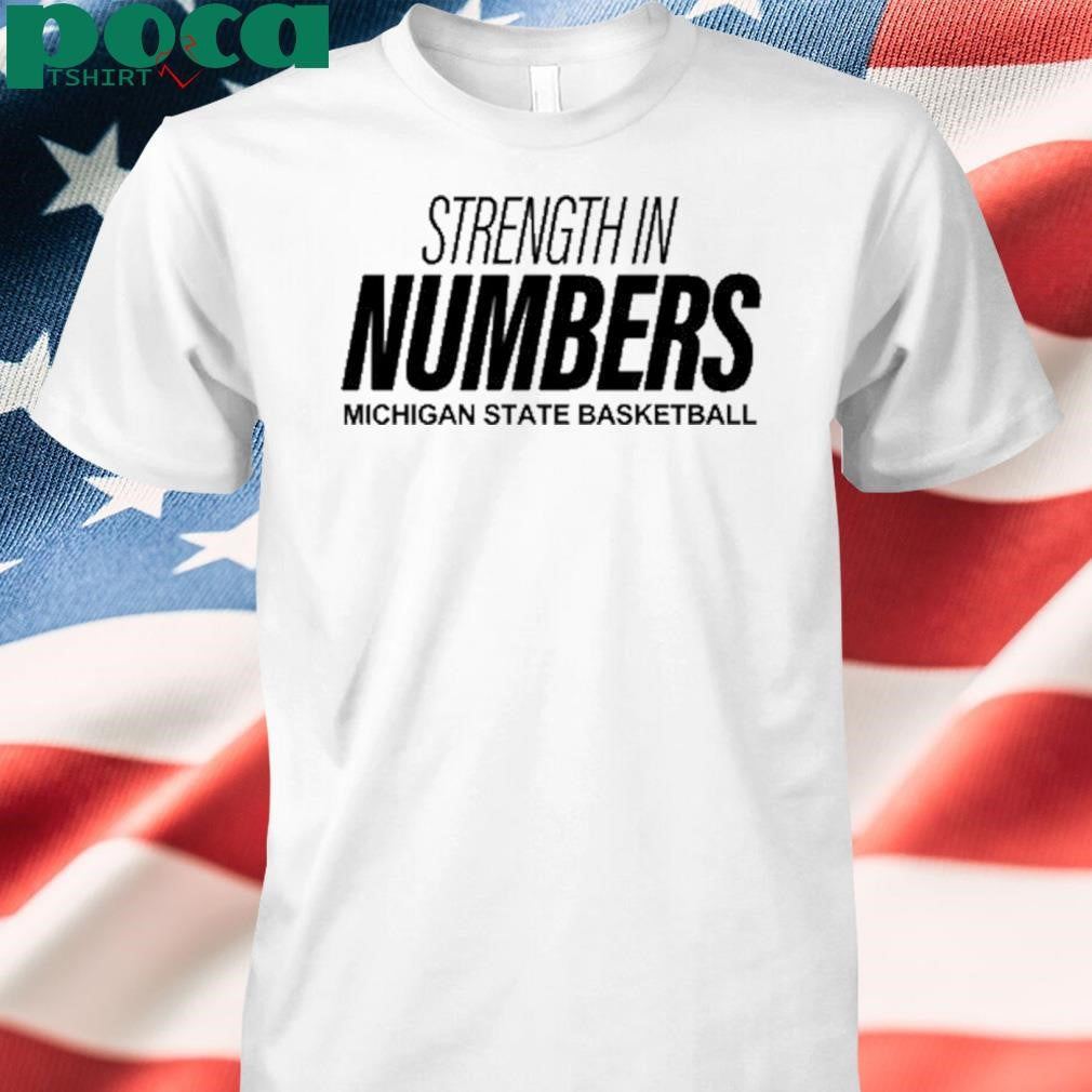 Strength In Numbers Michigan State Shirt