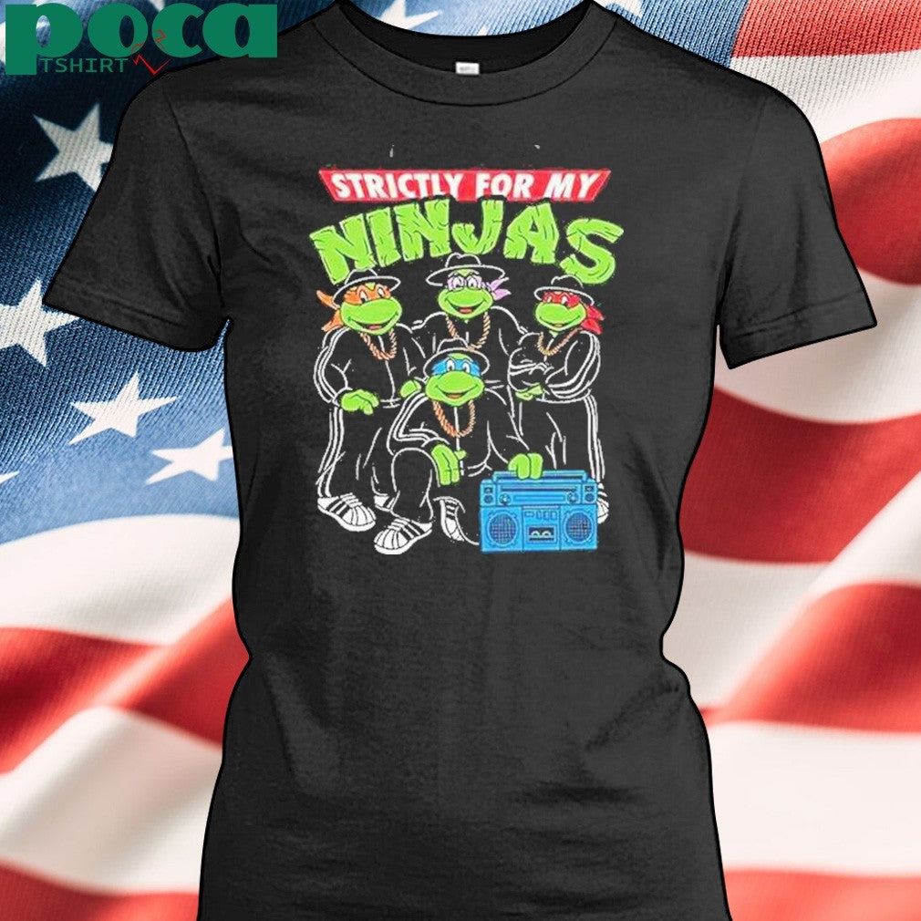 Strictly For My Ninjas Shirt