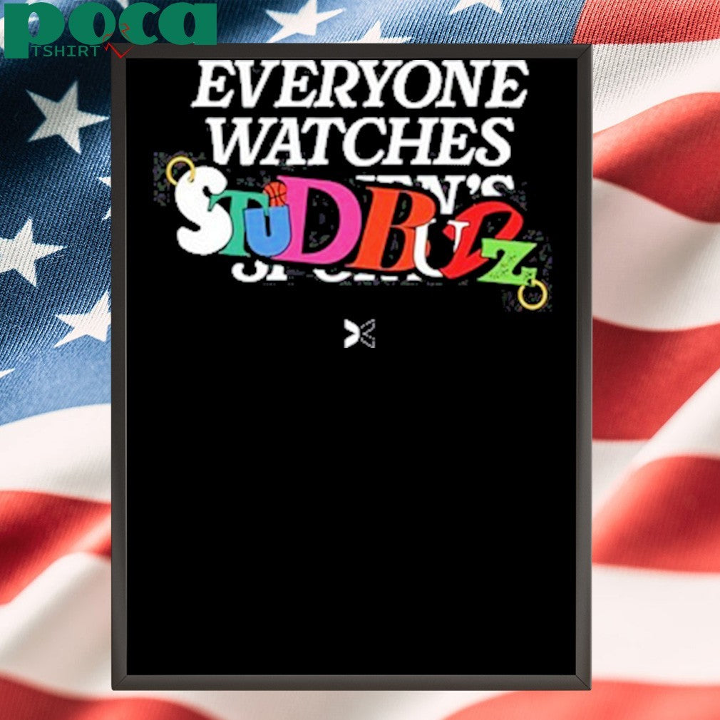 Stud Budz X Togethxr Everyone Watches Studbudz Shirt