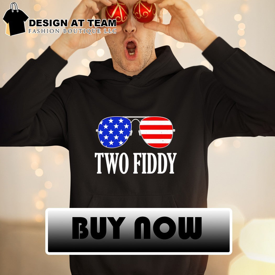 Sunglasses American Flag patriotic Two Fiddy shirt