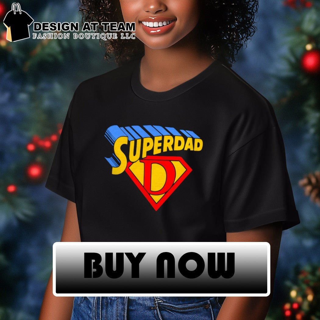 Superdad Superman parody Father’s Day 2026 shirt