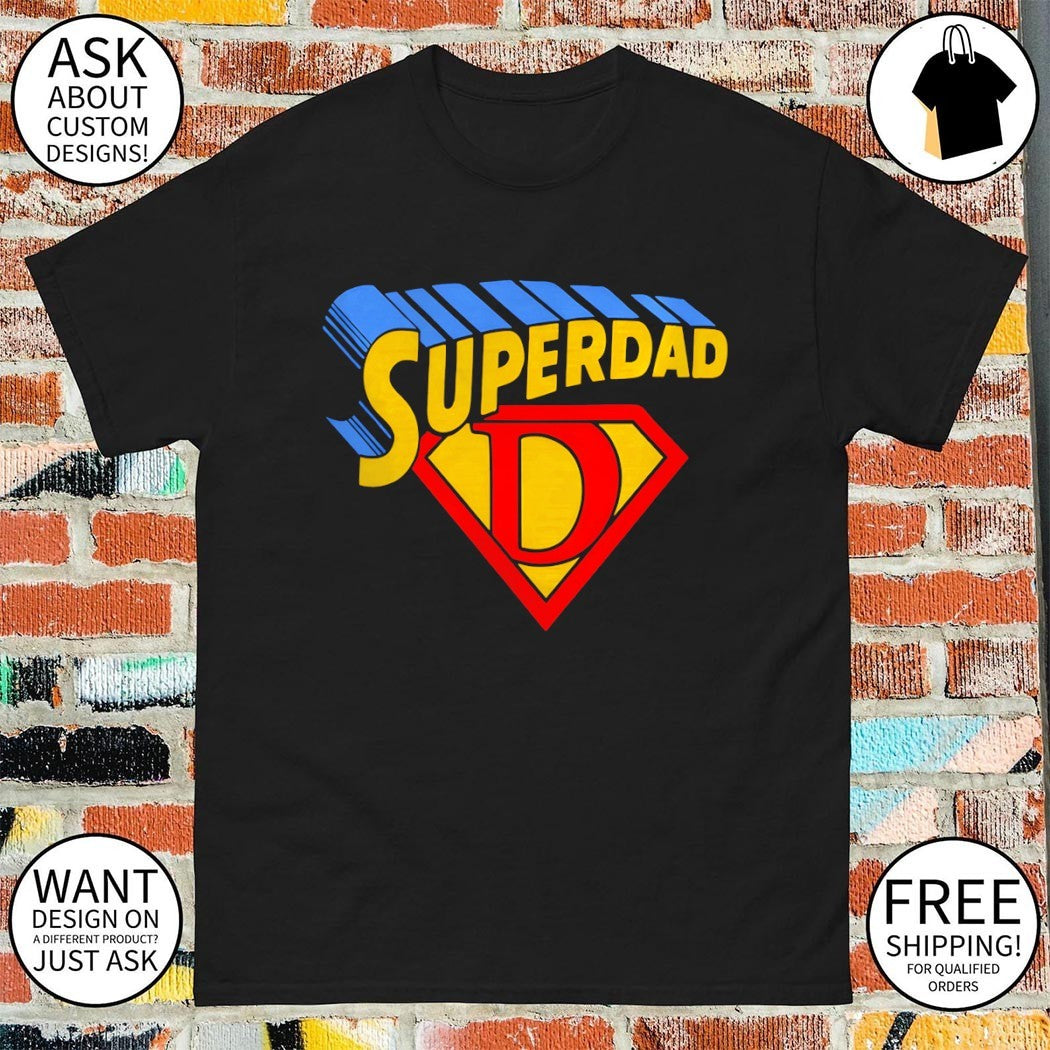 Superdad Superman parody Father’s Day 2026 shirt