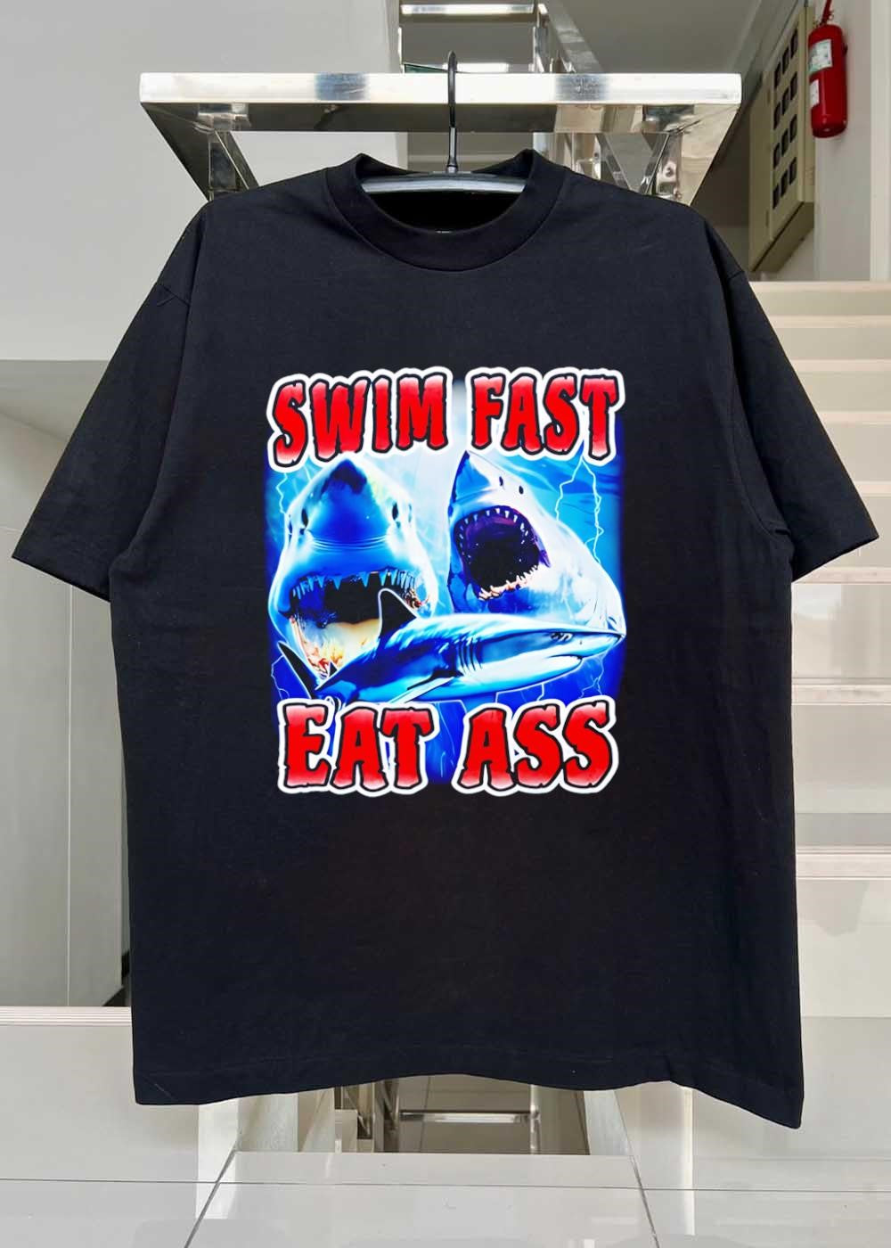Swim Fast Eat Ass Shark T-Shirt