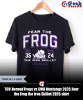 TCU Horned Frogs vs SMU Mustangs 2025 Fear the Frog the Iron Skillet 2025 shirt