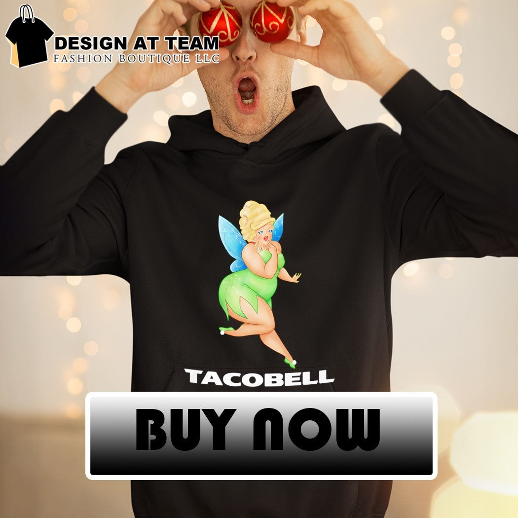 Tacobell Tinkerbell Cousin shirt