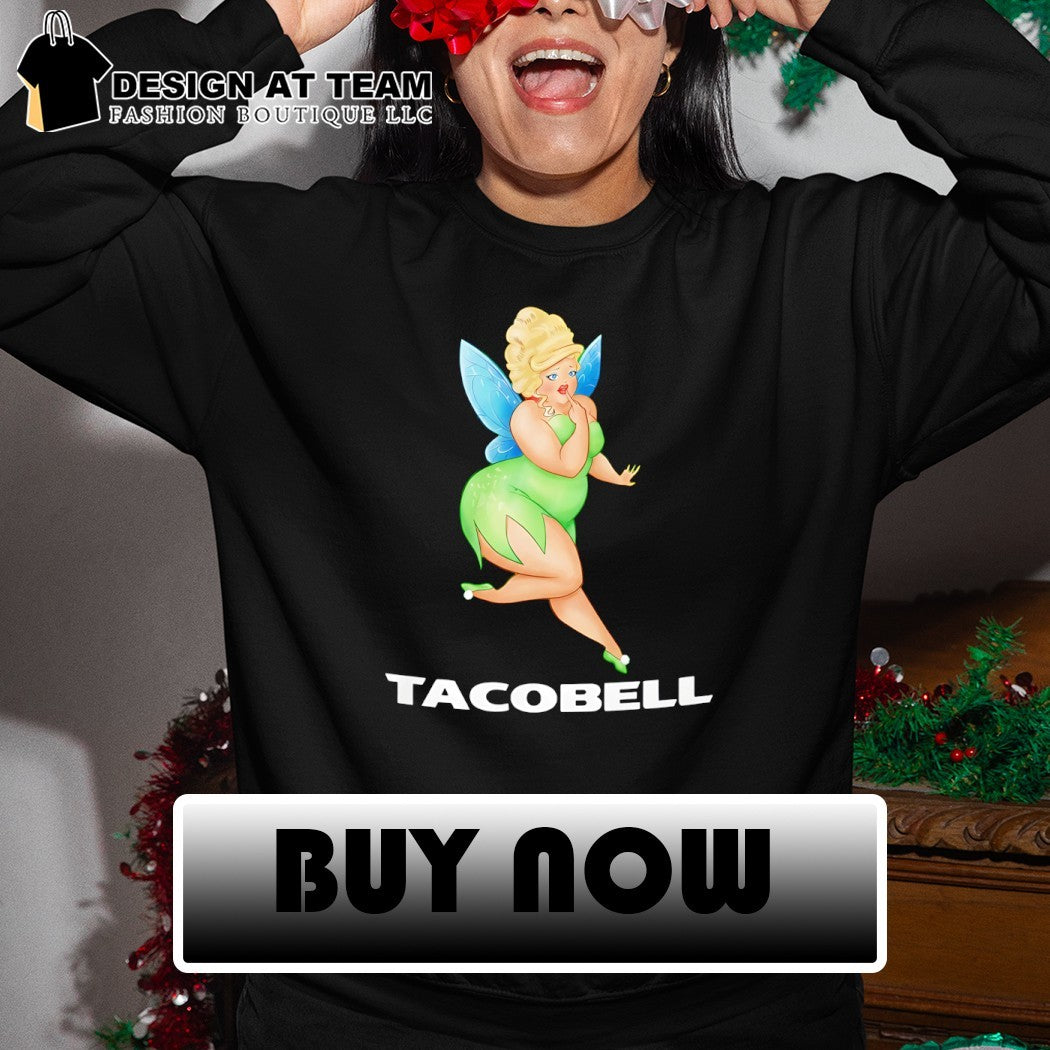 Tacobell Tinkerbell Cousin shirt