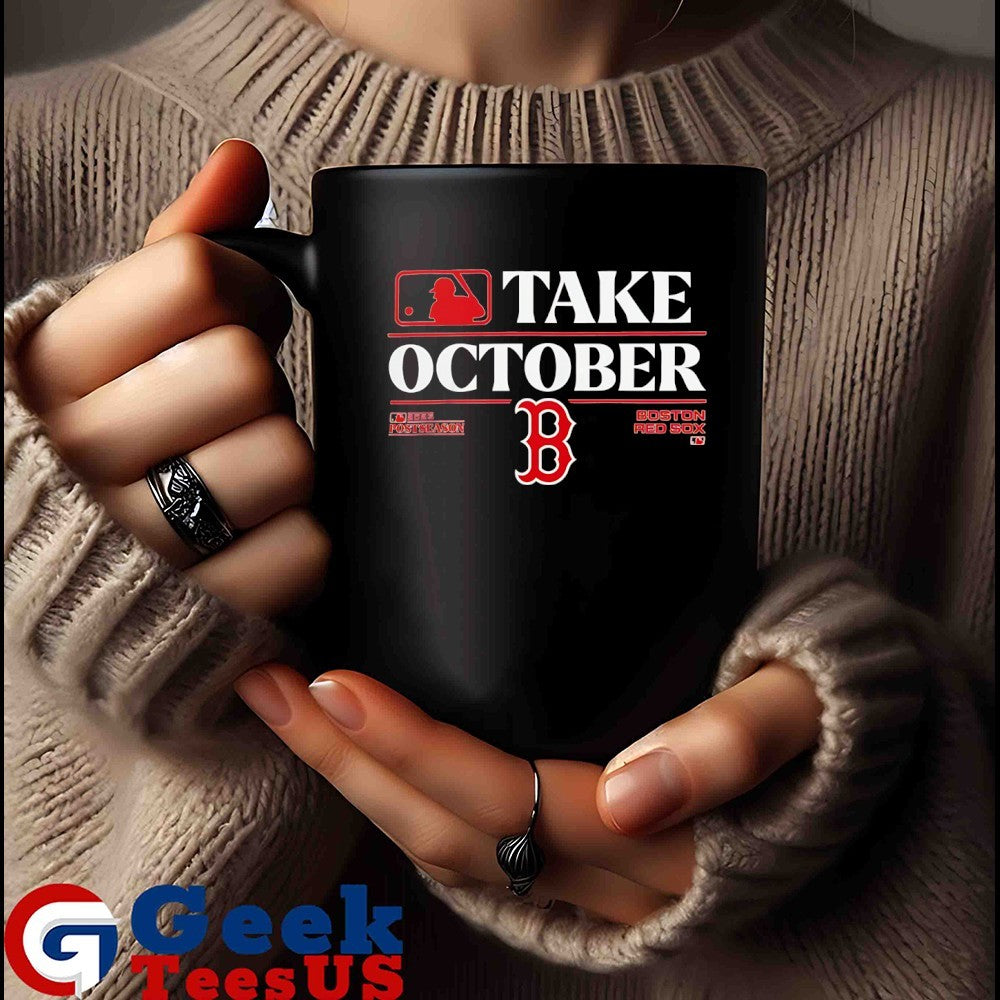 Take October Postseason 2025 Boston Red Sox MLB Playoffs shirt
