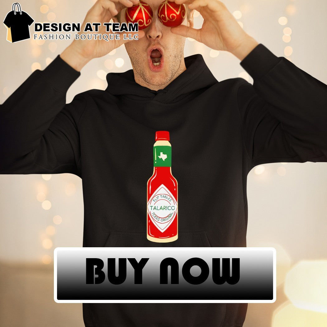 Talarico Flip Tables Texas Politics Hot Sauce shirt