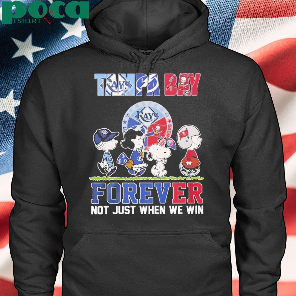 Tampa Bay Sports Teams Forever Not Just When We Win Shirt
