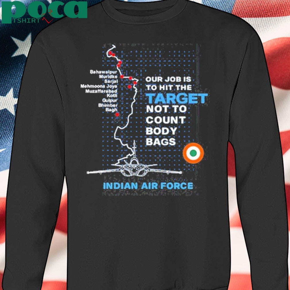 Target Striked Our Job Is To Hit The Target Not To Count Body Bags Shirt