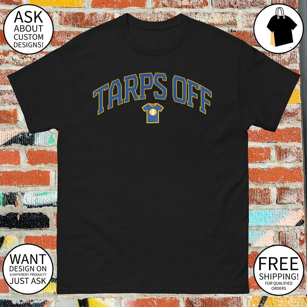 Tarps Off Milwaukee Brewers Baseball 2026 shirt