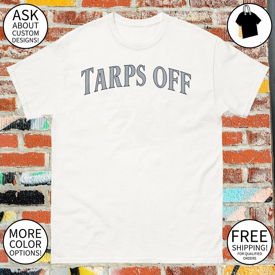 Tarps Off Seattle Mariners Baseball MLB 2026 shirt