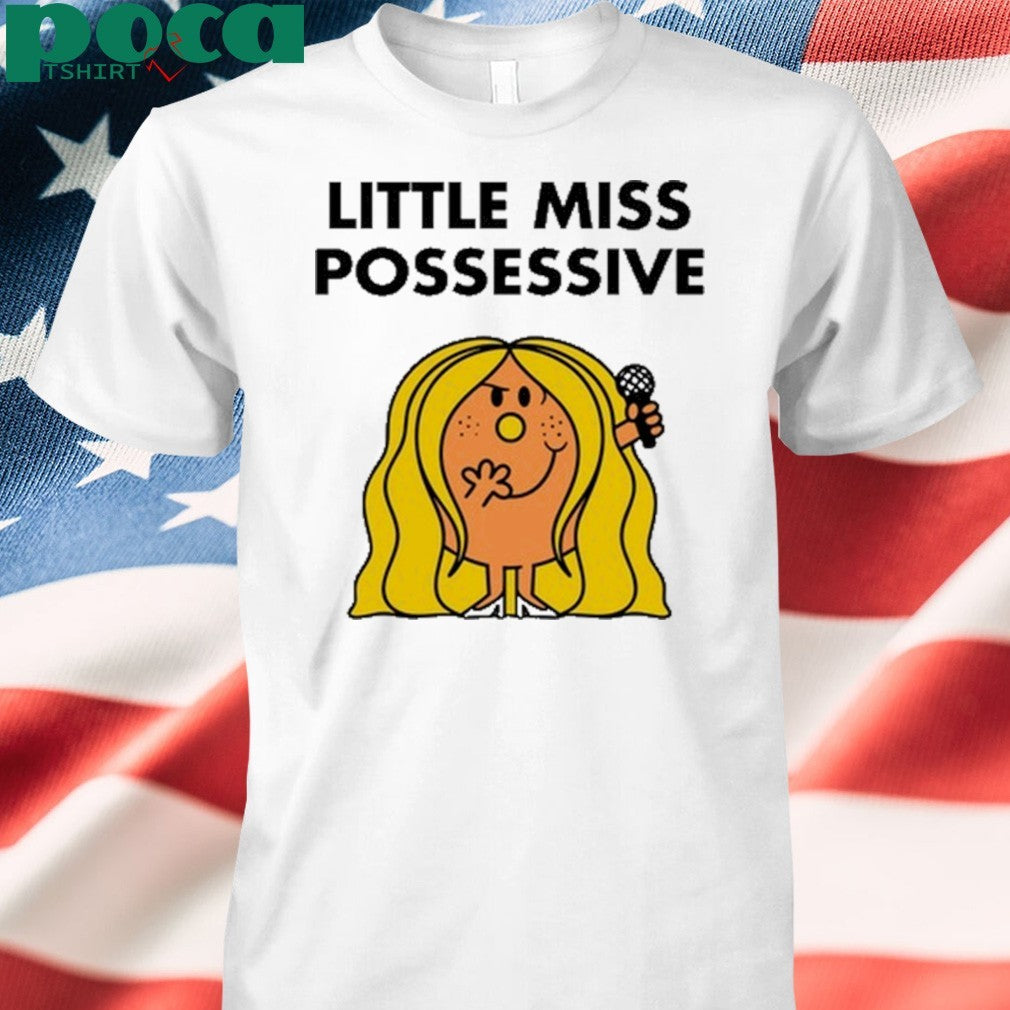 Tatemcrae Little Miss Possessive Shirt