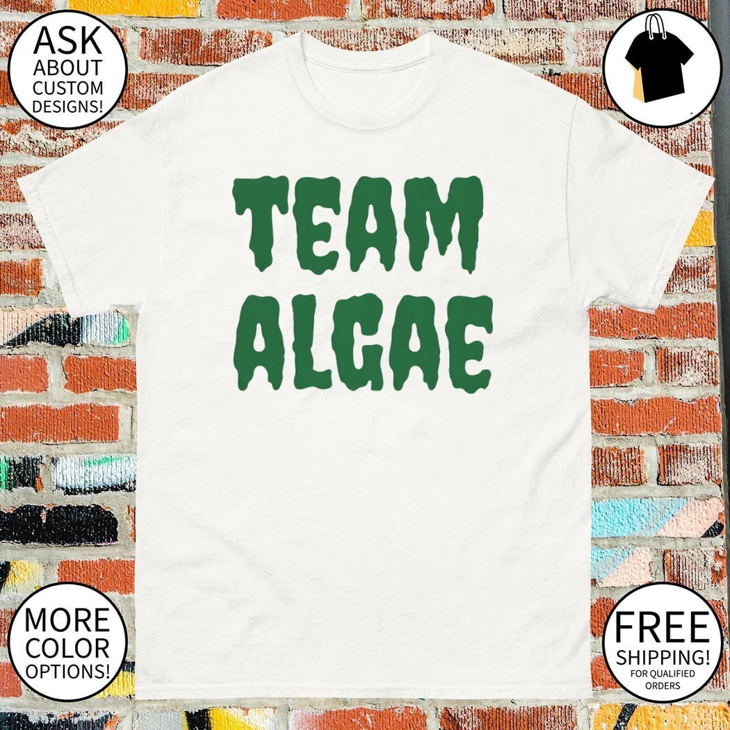Team Algae 2026 political shirt