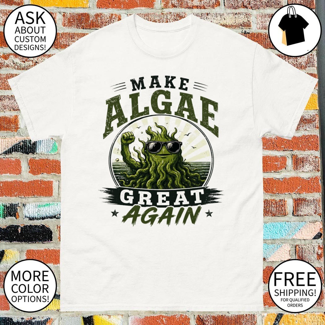 Team Algae Make Algae Again 2026 shirt