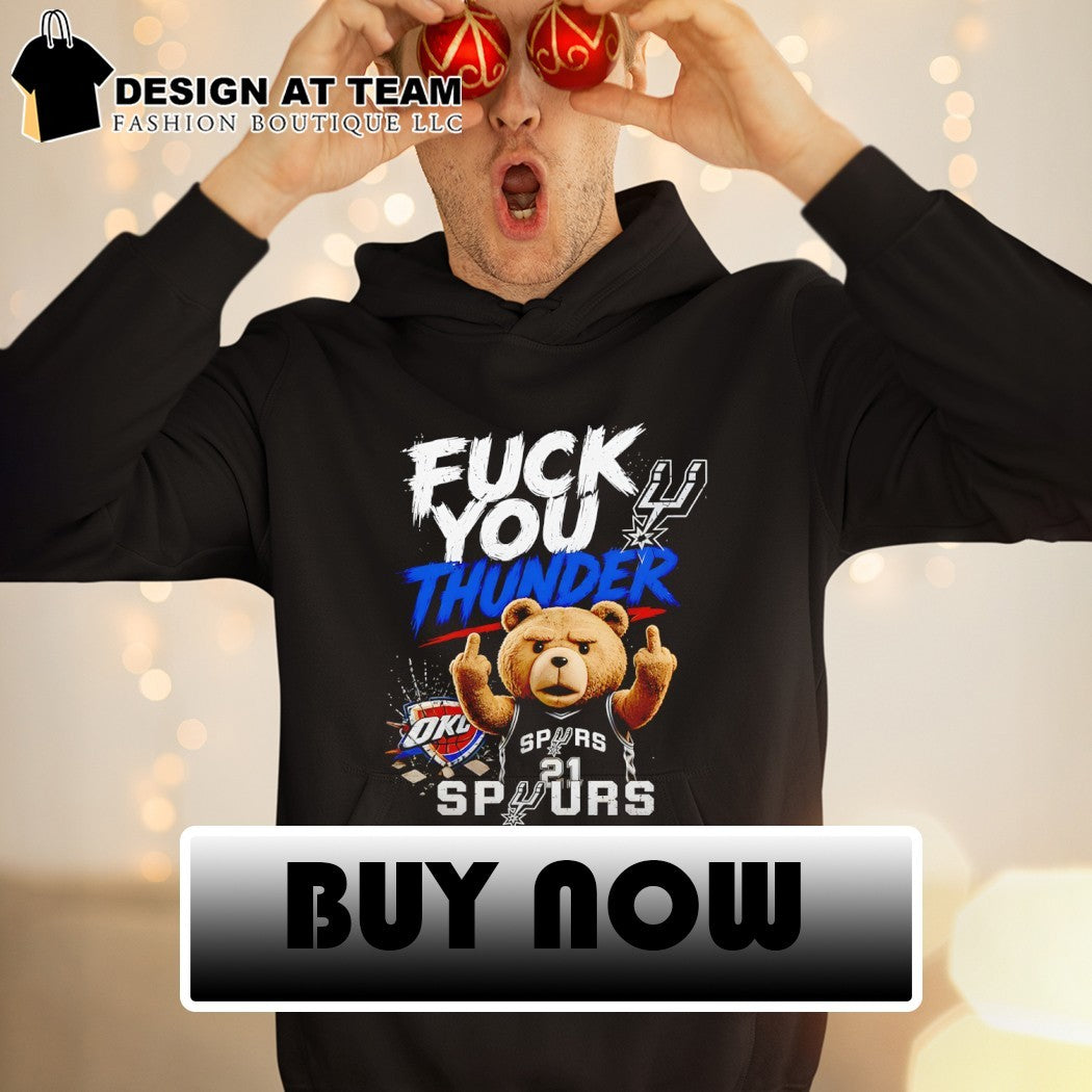 Teddy bear middle finger Fuck you Thunder Tim Duncan San Antonio Spurs Basketball shirt