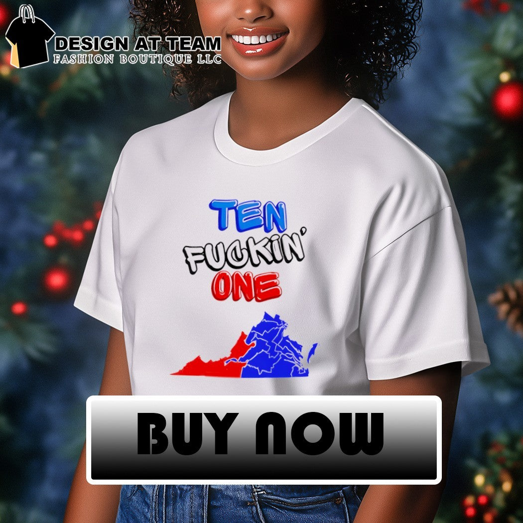 Ten fuckin’ one Virginia Senate Democratic Map shirt