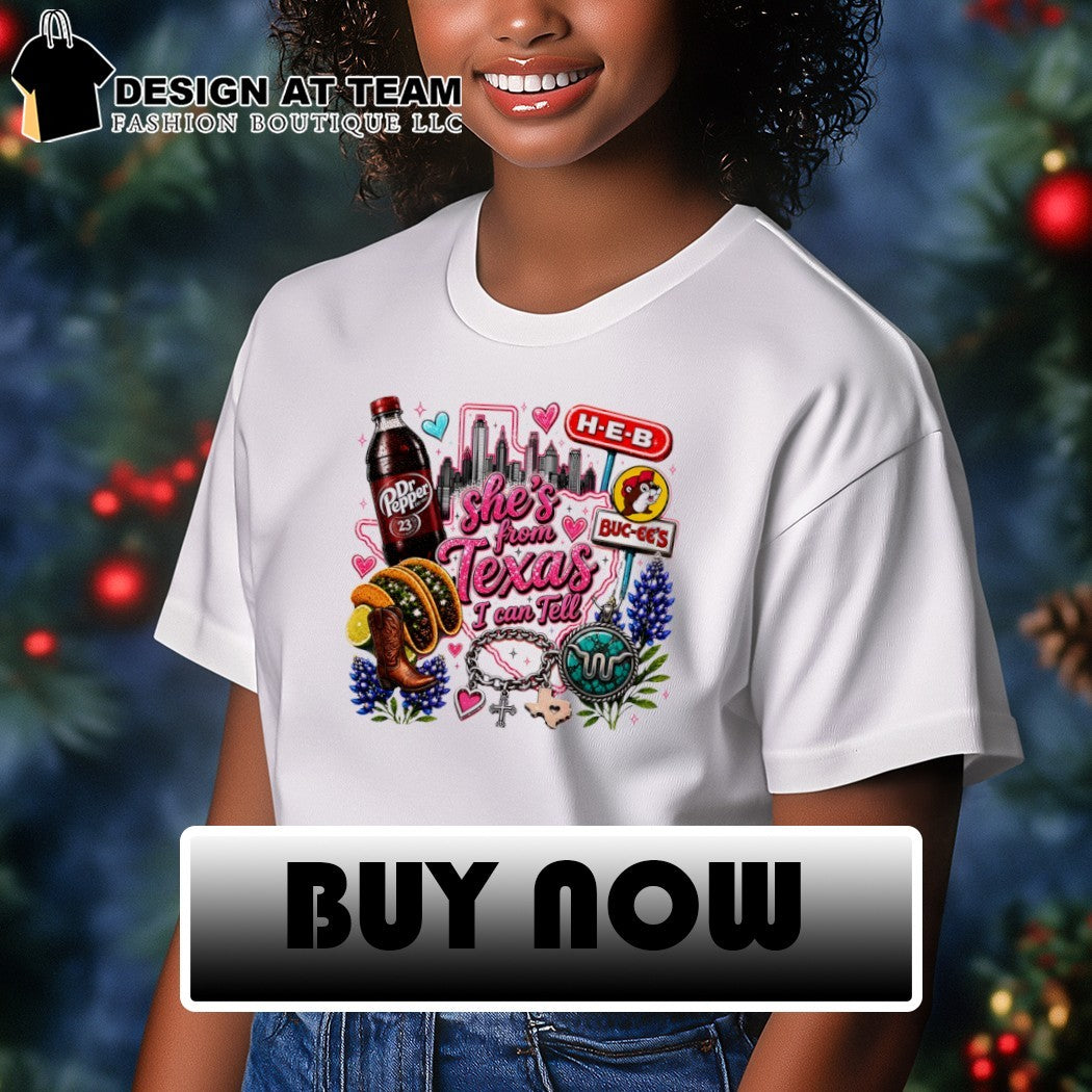 Texas Dr Pepper tacos H-E-B Buc-ee’s she’s from Texas I can tell text shirt