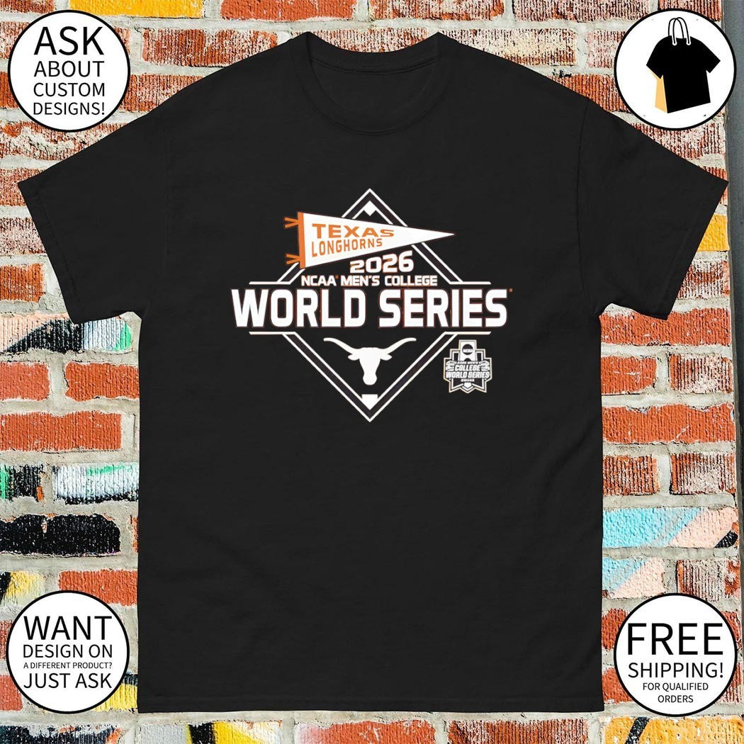 Texas Longhorns 2026 Baseball World Series NCAA Men’s College shirt