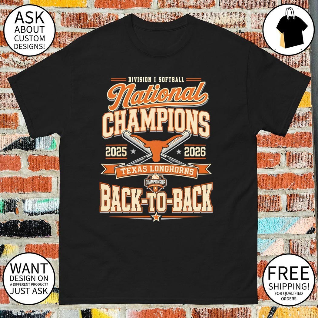 Texas Longhorns National Champions 2026 Softball Division I Back to Back shirt