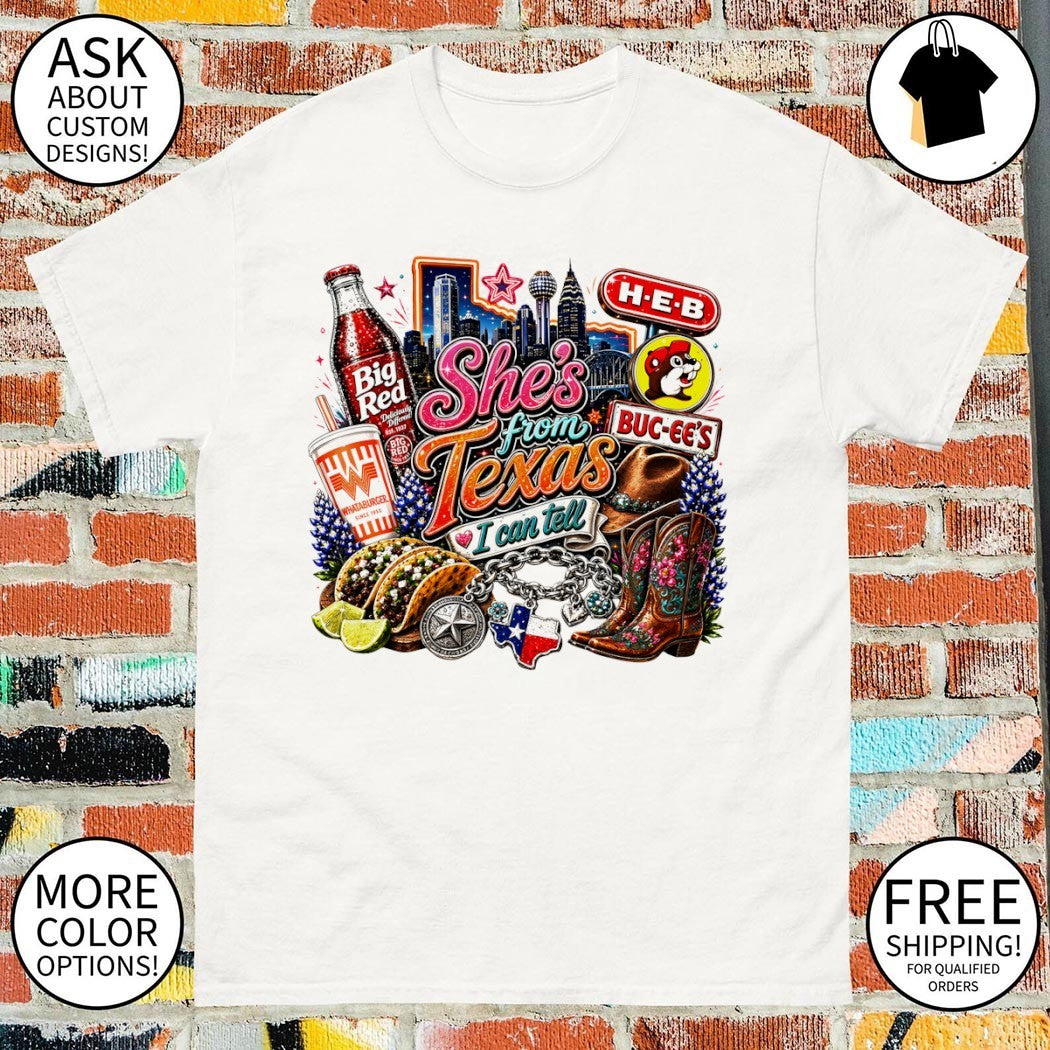 Texas icons Whataburger Big Red Buc-ee’s HEB state charm boots she’s from Texas I can tell text shirt