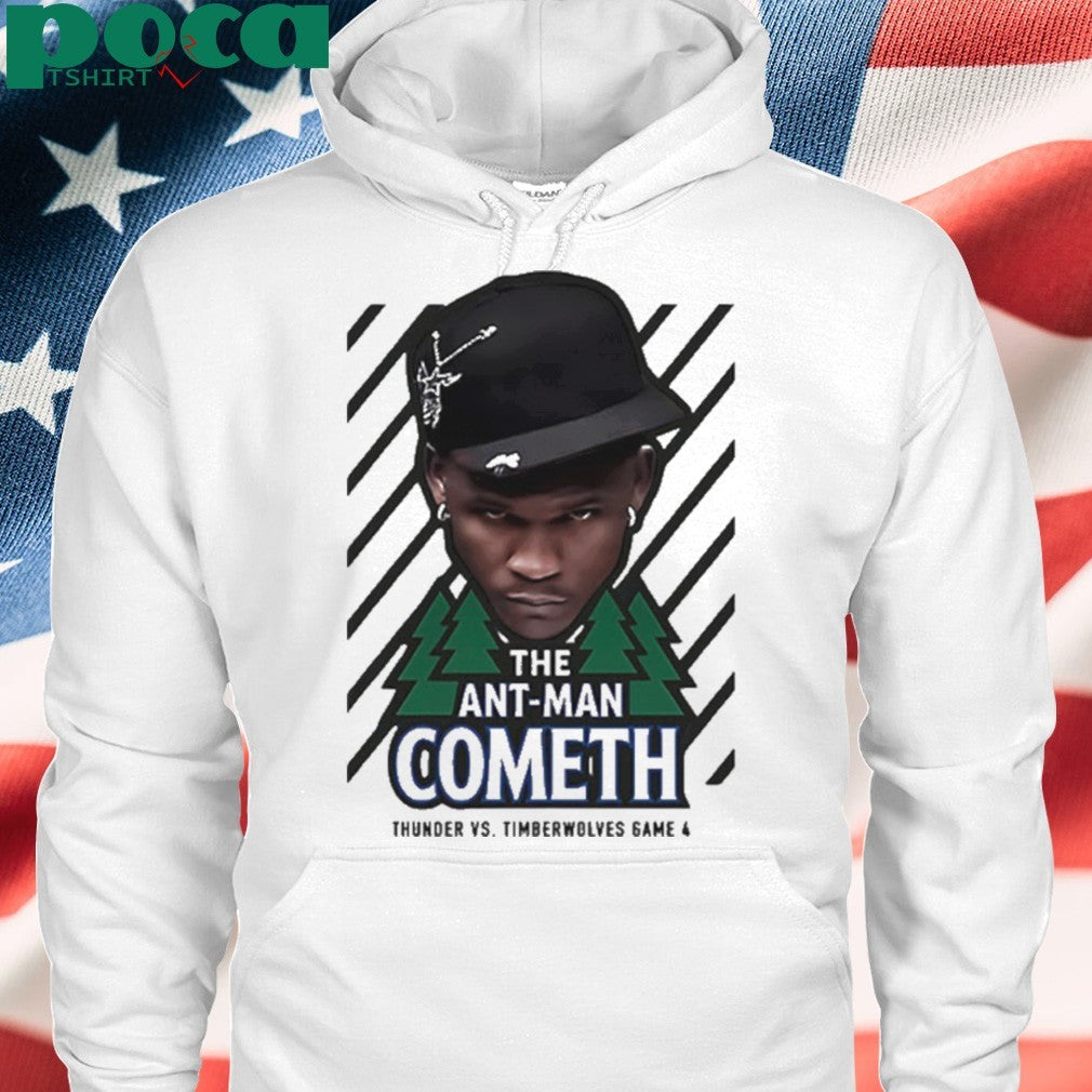 The Ant Man Cometh Thunder vs Timberwolves game 4 shirt