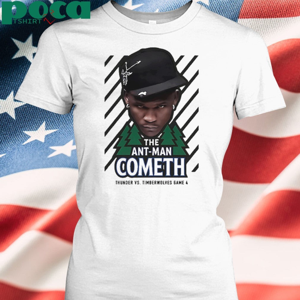 The Ant Man Cometh Thunder vs Timberwolves game 4 shirt