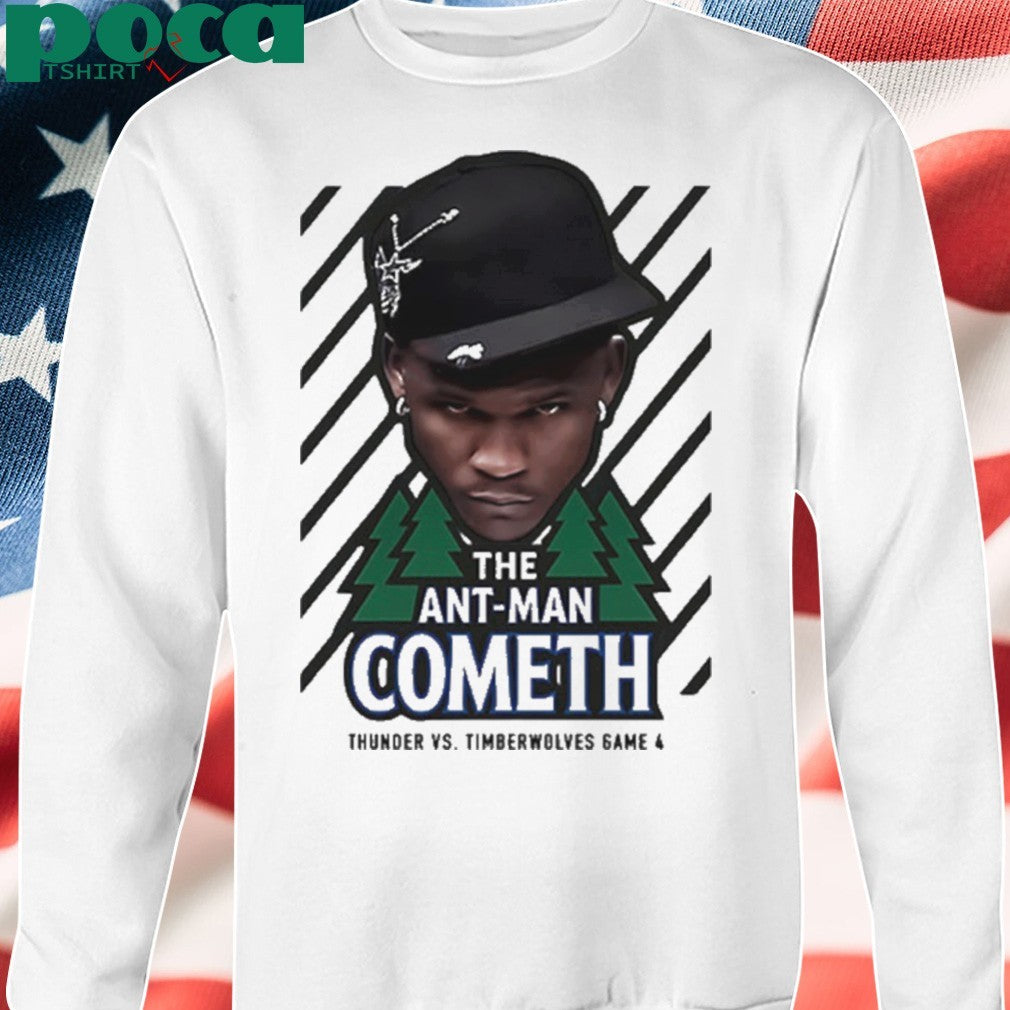The Ant Man Cometh Thunder vs Timberwolves game 4 shirt