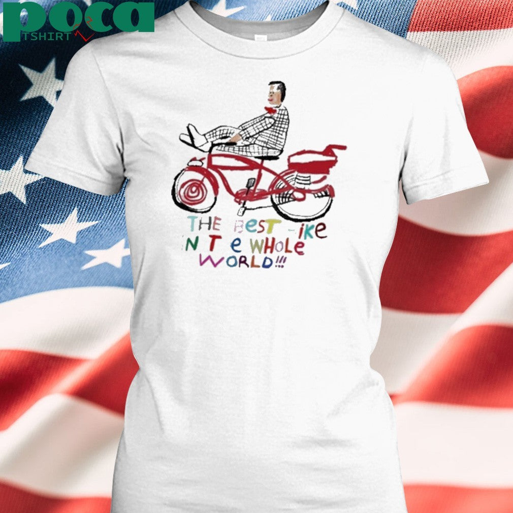 The Best Bike In The Whole World Shirt
