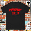 The Birthplace of Demonic Filth Westfield Indiana shirt