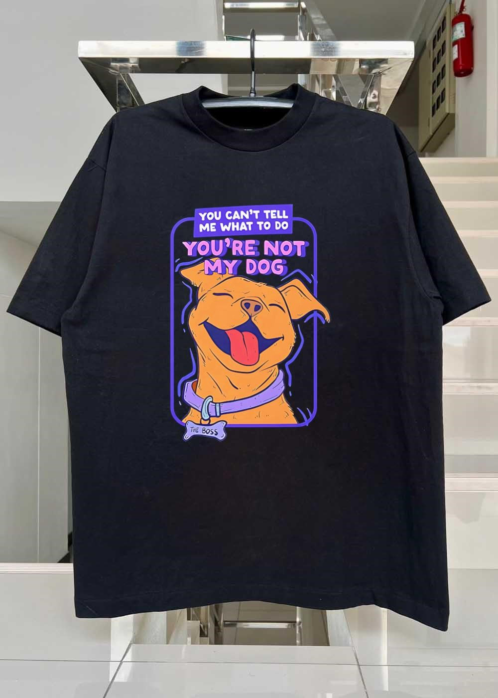 The Boss Dog Smiling You Cant Tell Me What To Do Youre Not My Dog T-Shirt