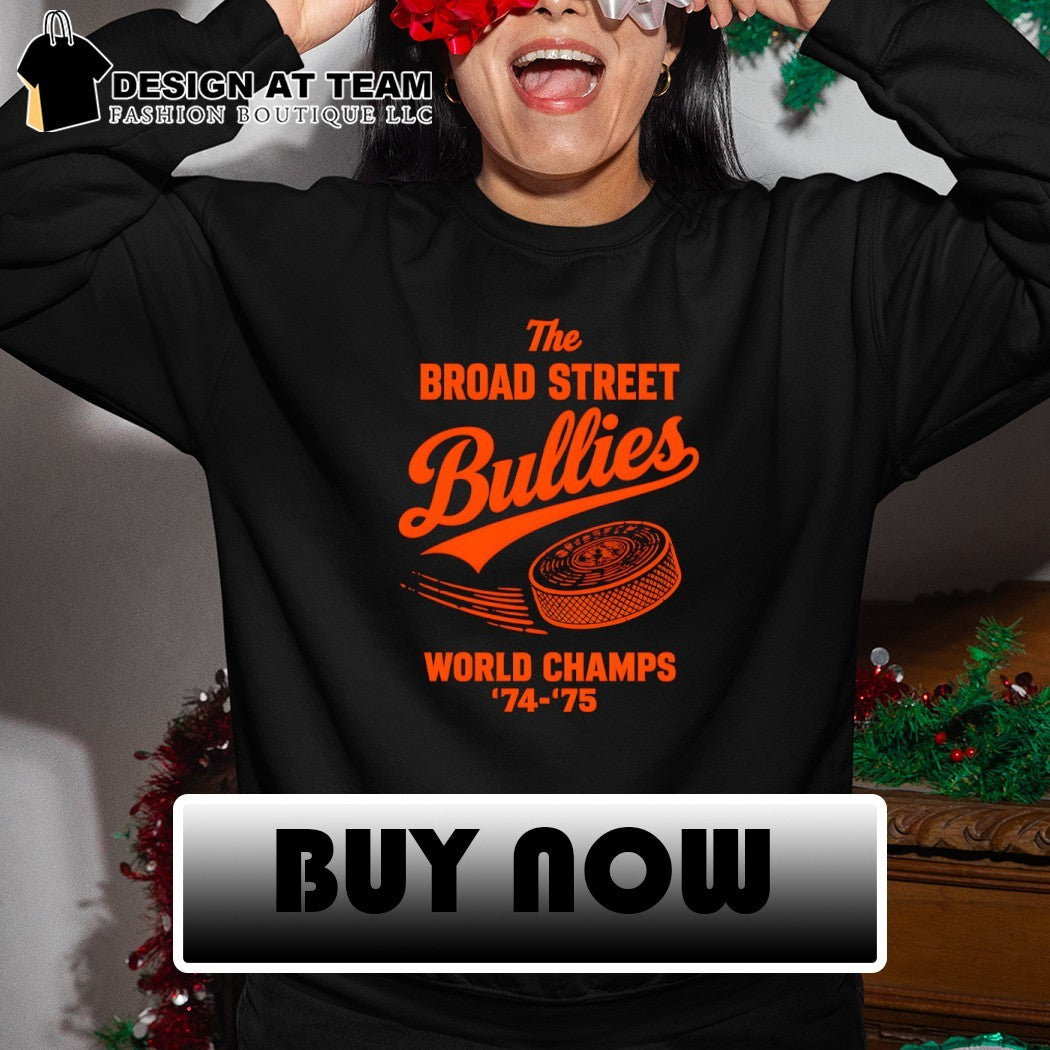 The Broad Street Bullies Philadelphia Flyers Hockey World Champs 74 75 shirt