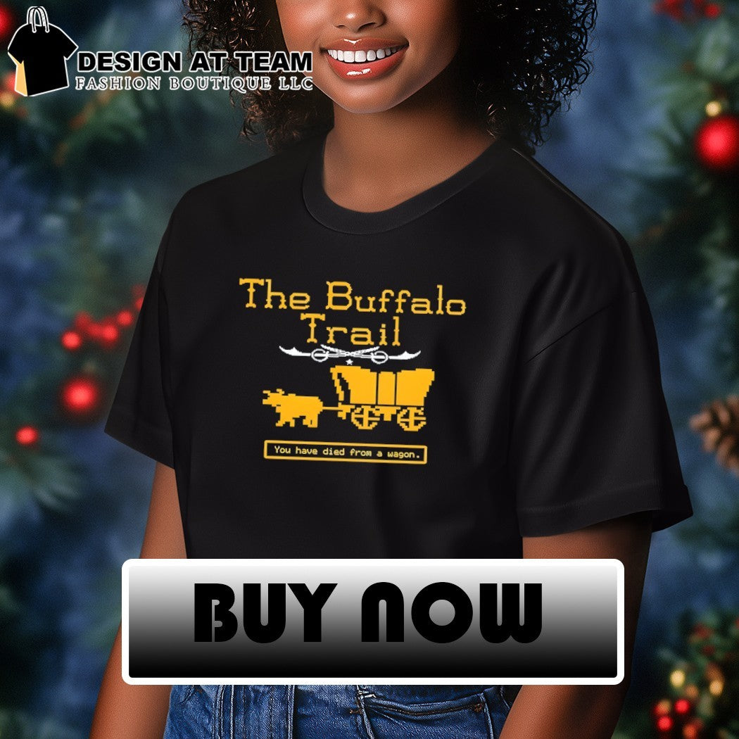 The Buffalo Trail Buffalo Sabres Hockey you have diet from a Wagon shirt