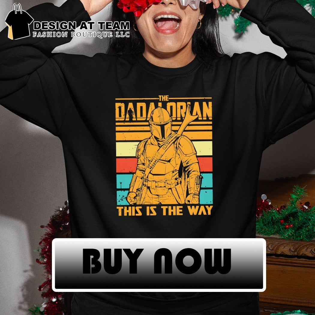 The Dadalorian and Son this is the way Father’s Day shirt
