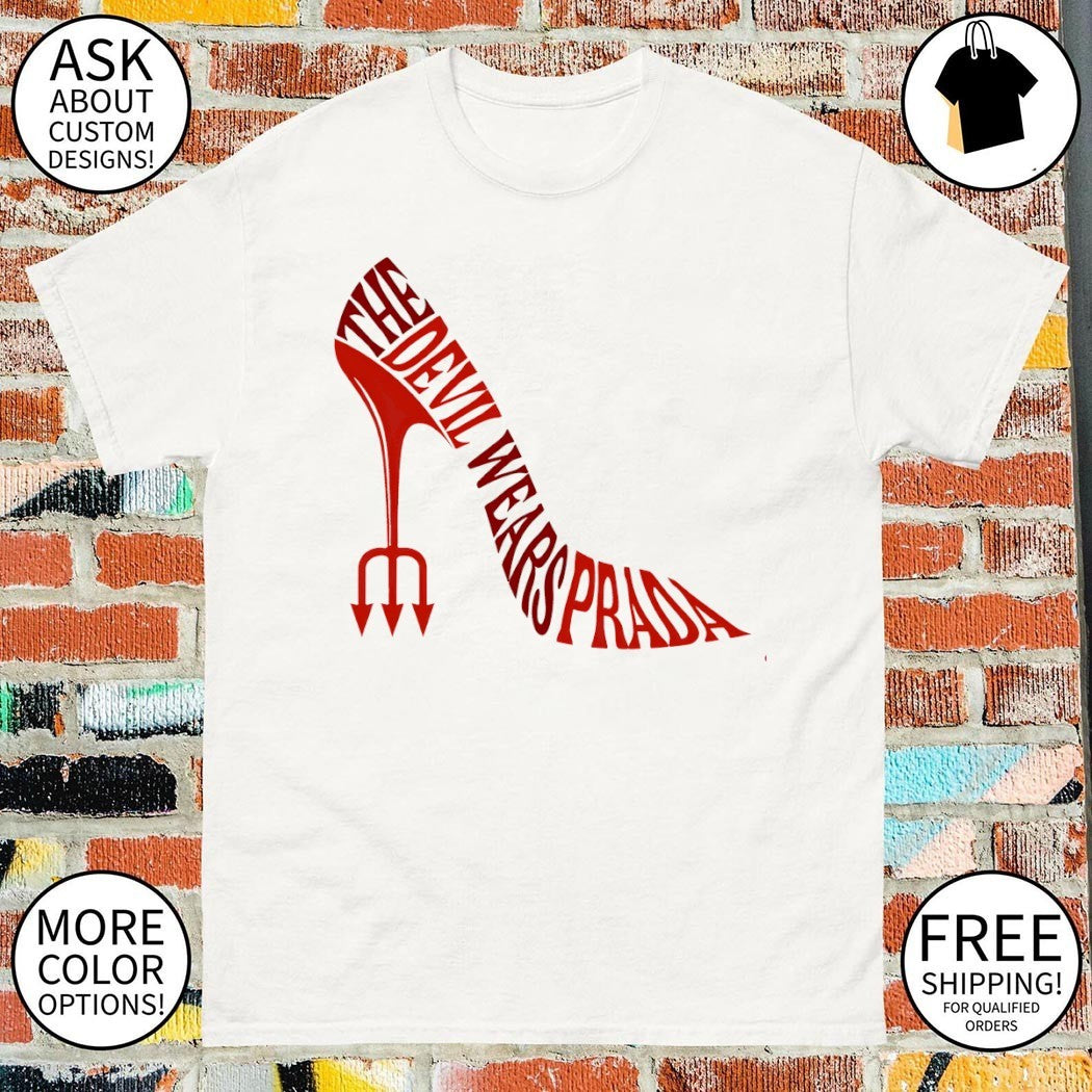 The Devil Wears Prada High Heel shirt