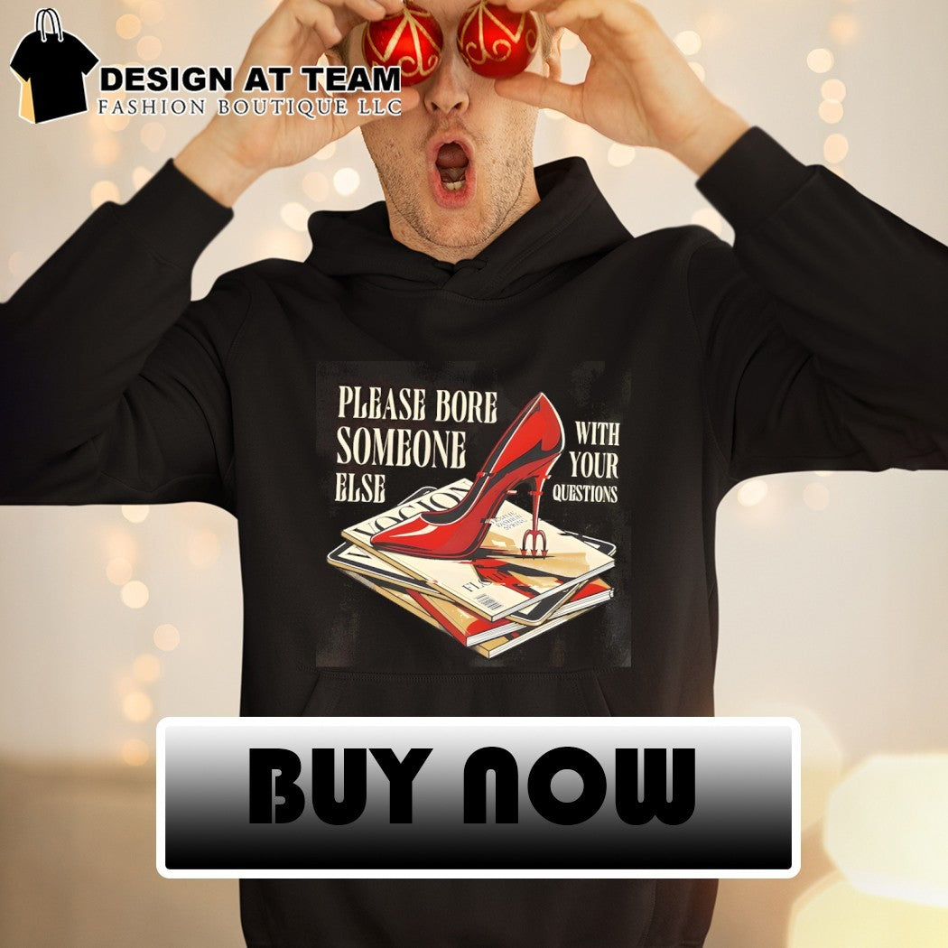 The Devil Wears Prada please bore someone else with your questions shirt