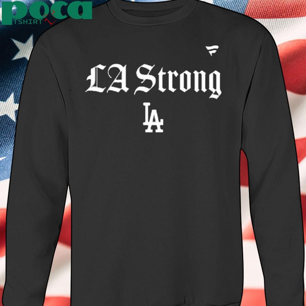 The Dodgers La Strong Shirt