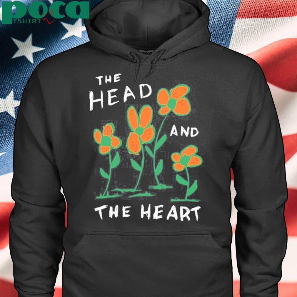The Head In The Heart Thath Flower Shirt