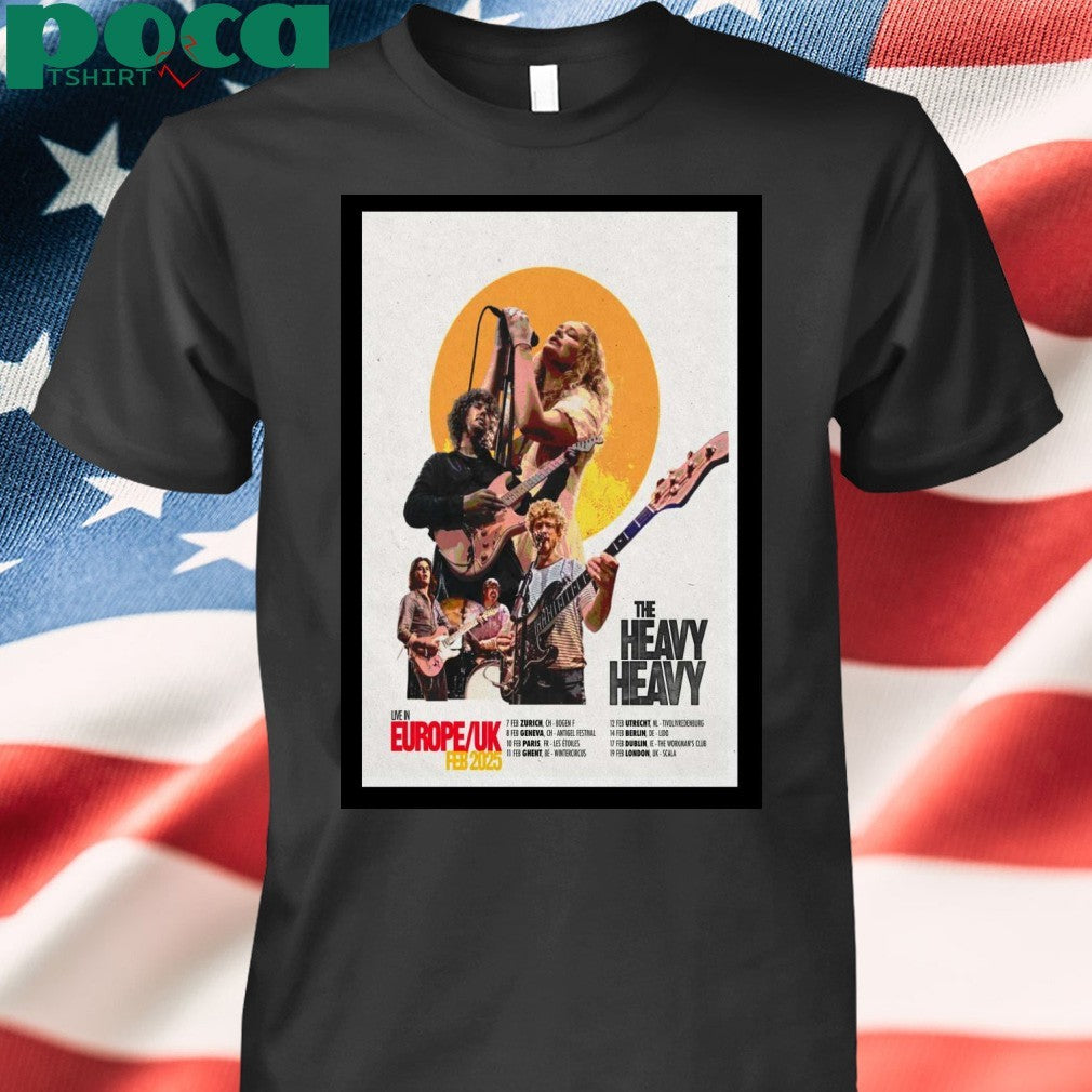 The Heavy Heavy In UK Feb 2025 Poster T-Shirt