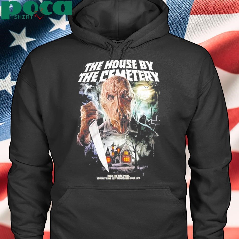 The House By The Cemetery Mortgaged Your Life New T-Shirt