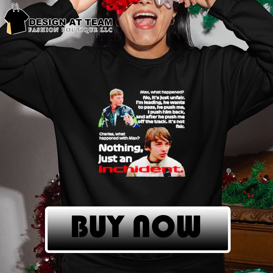 The Inchident Nothing Just An Inchident Max Vs Charles Formula 1 shirt
