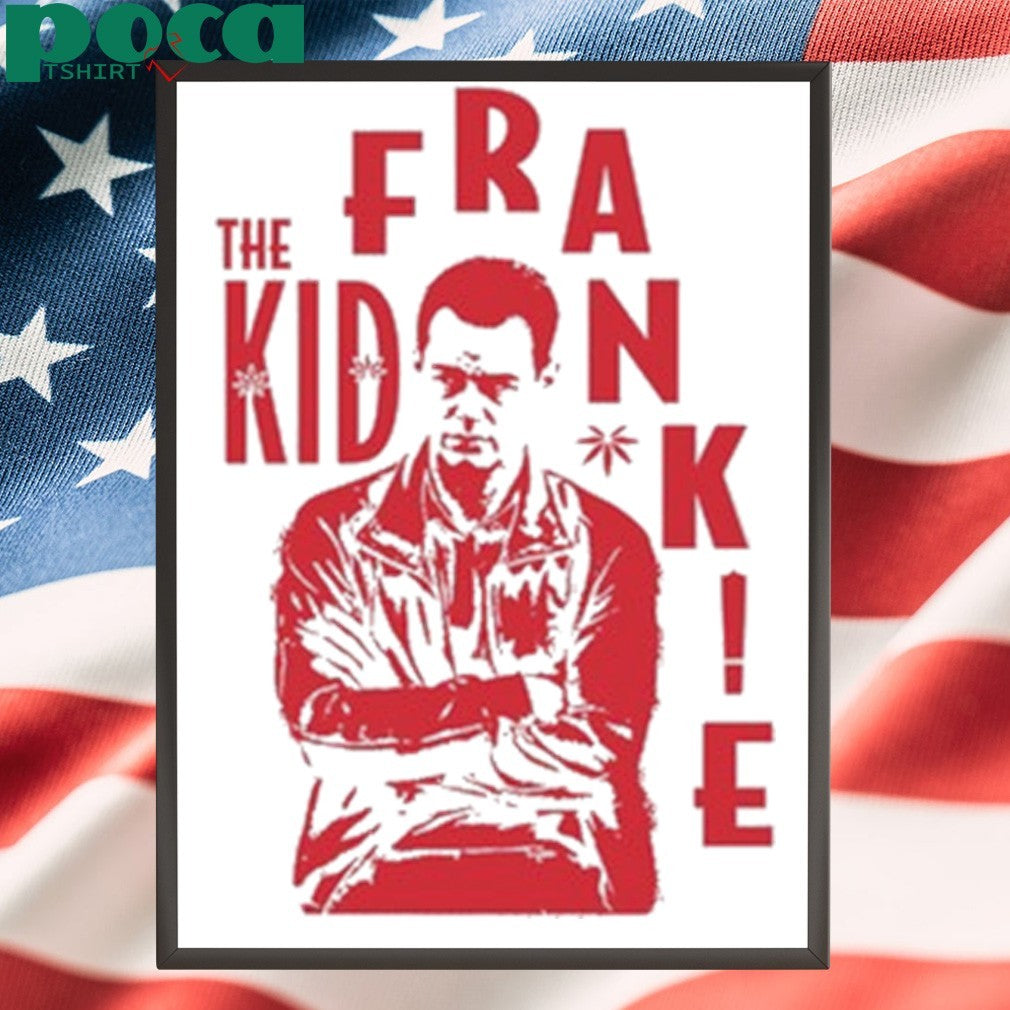 The Kid Frankie Kush Shirt