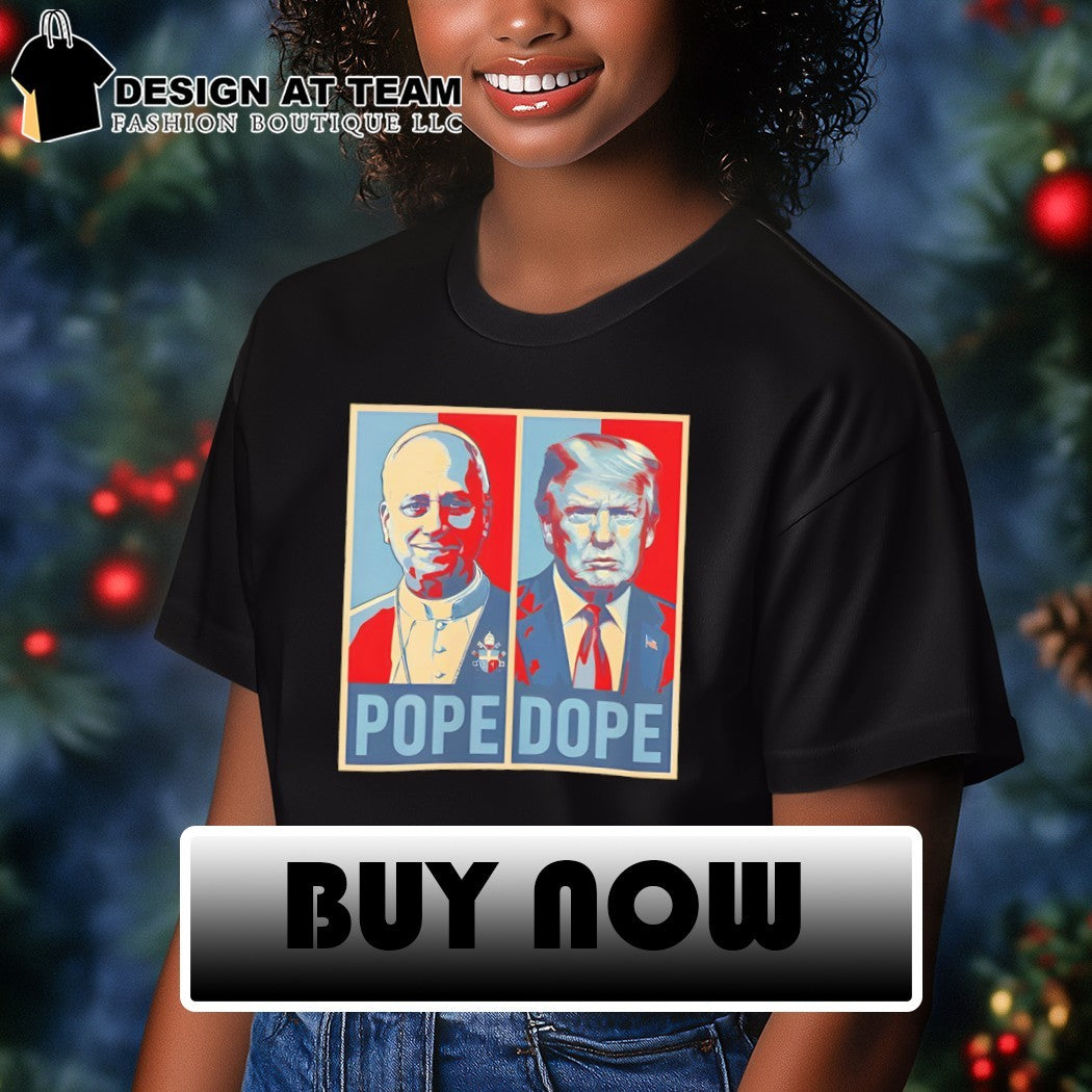 The Pope vs The Dope Anti-Trump AntiMAGA Statement Graphic shirt